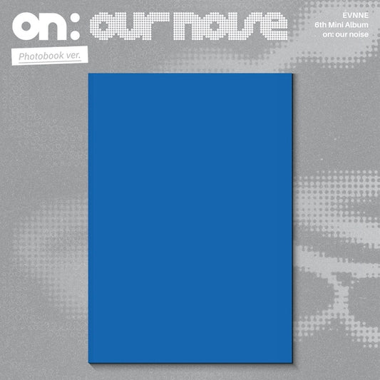 (PRE-ORDEN) EVNNE - on: our noise